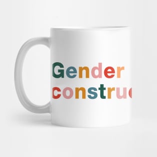 Gender is a Social Construct. Mug